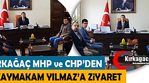 MHP ve CHP’DEN KAYMAKAM YILMAZ’A ZİYARET