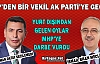 MHP'DEN BİR VEKİL AK PARTİ'YE GEÇTİ