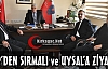 MHP'DEN SIRMALI ve UYSAL'A ZİYARET