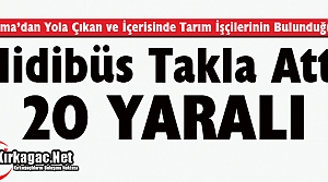 MİDİBÜS TAKLA ATTI 20 YARALI