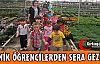 MİNİK ÖĞRENCİLERİN SERA GEZİSİ