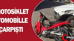 MOTOSİKLET OTOMOBİLLE ÇARPIŞTI