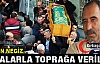 MUHASEBECİ ERSİN NEGİZ TOPRAĞA VERİLDİ