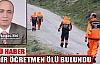 NADİR ÖĞRETMEN ÖLÜ BULUNDU