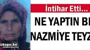 NE YAPTIN BE NAZMİYE TEYZE