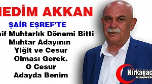 NEDİM AKKAN “ŞAİR EŞREF’TE PASİF MUHTARLIK...