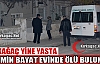 NERMİN ÖĞRETMEN EVİNDE ÖLÜ BULUNDU