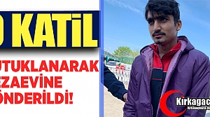 O KATİL TUTUKLANDI