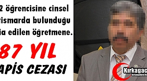 O ÖĞRETMENE 87 YIL HAPİS CEZASI 