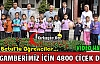 ÖĞRENCİLER PEYGAMBERİMİZ İÇİN 4800 ÇİÇEK...