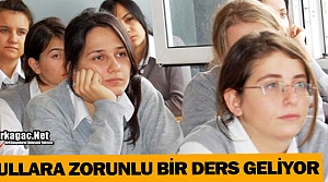 OKULLARA YENİ BİR ZORUNLU DERS GELİYOR