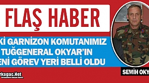 OKYAR'IN YENİ GÖREV YERİ BELLİ OLDU