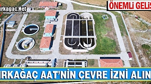 ÖNEMLİ GELİŞME..KIRKAĞAÇ AAT’NİN ÇEVRE İZNİ...