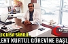 OP.DR.BÜLENT KURTUL GÖREVİNE BAŞLADI 