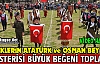 “OSMAN BEY ve ATATÜRK” GÖSTERİSİ BÜYÜK BEĞENİ TOPLADI