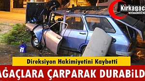 OTOMOBİL AĞAÇLARA ÇARPTI 2 YARALI