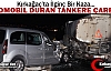 OTOMOBİL DURAN TANKERE ÇARPTI