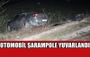 OTOMOBİL ŞARAMPOLE YUVARLANDI