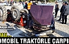 OTOMOBİL TRAKTÖRLE ÇARPIŞTI 4 YARALI