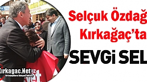 ÖZDAĞ’A KIRKAĞAÇ’TA SEVGİ SELİ