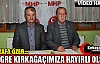 ÖZER “KONGREMİZ KIRKAĞAÇ'A HAYIRLI OLSUN”(VİDEO)