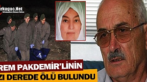 PAKDEMİRLİ'NİN KIZI ÖLÜ BULUNDU