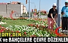 PARK, BAHÇE ve KAVŞAKLARA ÇEVRE DÜZENLEMESİ