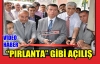 “PIRLANTA” GİBİ AÇILIŞ(VİDEO)