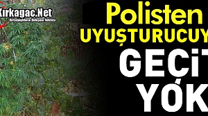 POLİSTEN UYUŞTURUCUYA GEÇİT YOK