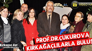 PROF DR. ÇUKUROVA KIRKAĞAÇLILARLA BULUŞTU(VİDEO)