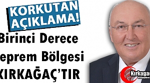 PROF.DR ERCAN “1.DEPREM BÖLGESİ KIRKAĞAÇ'TIR“