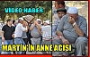 RAMAZAN MARTİN'İN ANNE ACISI(VİDEO)