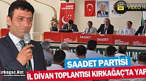 SAADET PARTİSİ İL DİVAN TOPLANTISI KIRKAĞAÇ’TA YAPILDI