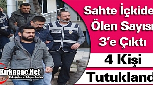 “SAHTE İÇKİ“ OPERASYONU..4 KİŞİ TUTUKLANDI