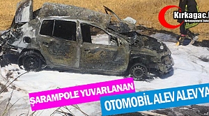 ŞARAMPOLE YUVARLANAN ARAÇ ALEV ALEV YANDI