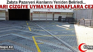 SARI ÇİZGİYE UYMAYANLARA CEZAİ İŞLEM UYGULANACAK