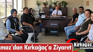 ŞAŞMAZ'DAN KIRKAĞAÇ'A ZİYARET