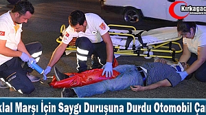 SAYGI DURUŞUNA DURDU OTOMOBİL ÇARPTI