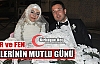 SELMA ve İSMAİL'İN MUTLU GÜNÜ