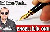 SERHAT KAYIN “ENGELLİLİK ONURU“