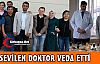 SEVİLEN DOKTOR KIRKAĞAÇ'A VEDA ETTİ