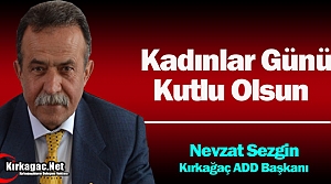 SEZGİN “ KADINLAR GÜNÜ KUTLU OLSUN”