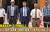 SIRMALI OKULLARDA SÜREN İNŞAATLARI İNCELEDİ