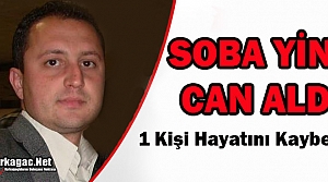 SOBA YİNE CAN ALDI