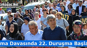 SOMA DAVASINDA 22. DURUŞMA BAŞLADI