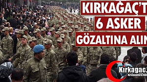 SON DAKİKA.. KIRKAĞAÇ'TA 6 ER GÖZALTINA ALINDI