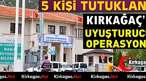 (SON DAKİKA)KIRKAĞAÇ’TA BONZAİ OPERASYONU 5 KİŞİ TUTUKLANDI 