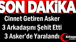 SON DAKİKA..CİNNET GETİREN ASKER 3 ARKADAŞINI ŞEHİT ETTİ