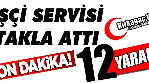 SON DAKİKA..İŞÇİ SERVİSİ TAKLA ATTI 12 YARALI