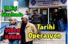 SON DAKİKA..KIRKAĞAÇ'TA TARİHİ OPERASYON(VİDEO)